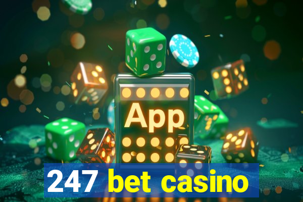 247 bet casino